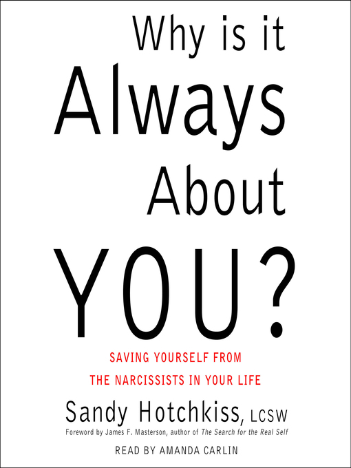 Title details for Why Is It Always About You? by Sandy Hotchkiss - Wait list